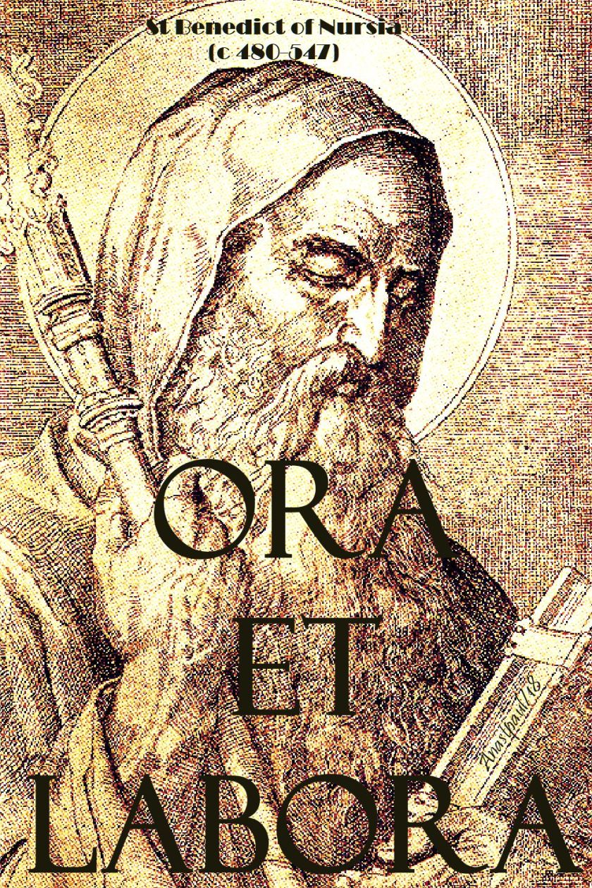 ora et labora - st benedict - 11 july 2018