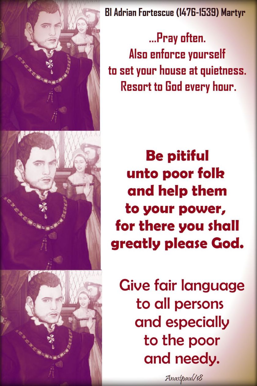 pray often - be pitiful unto poor folk - give fair language - bl adrian fortescue - 9 july 2018