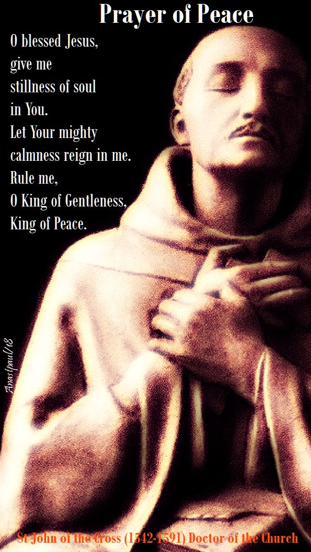 prayer of peace - st john of the cross - o blessed jesus - 13 july 2018