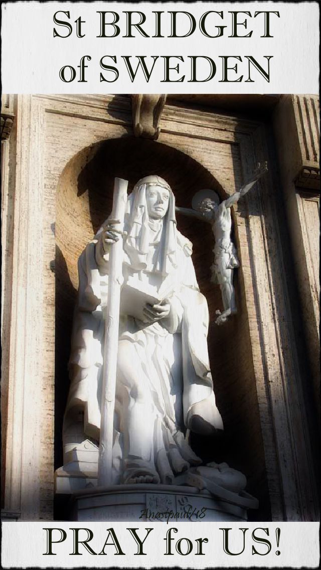 st bridget of sweden pray for us - 23 july 2018