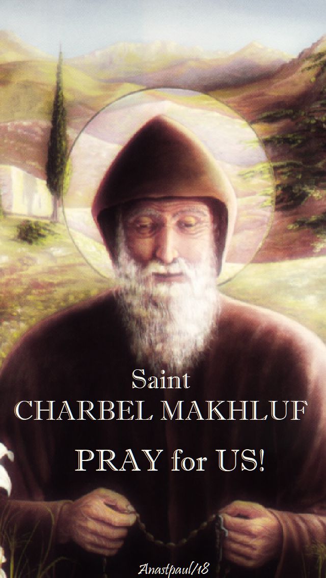 st charbel makhluf pray for us - 24 july 2018