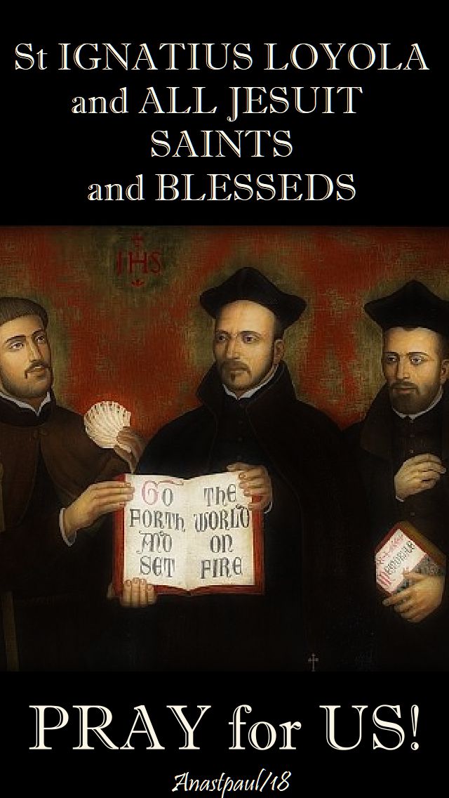 st ignatius and all jesuit saints pray for us 31 july 2018