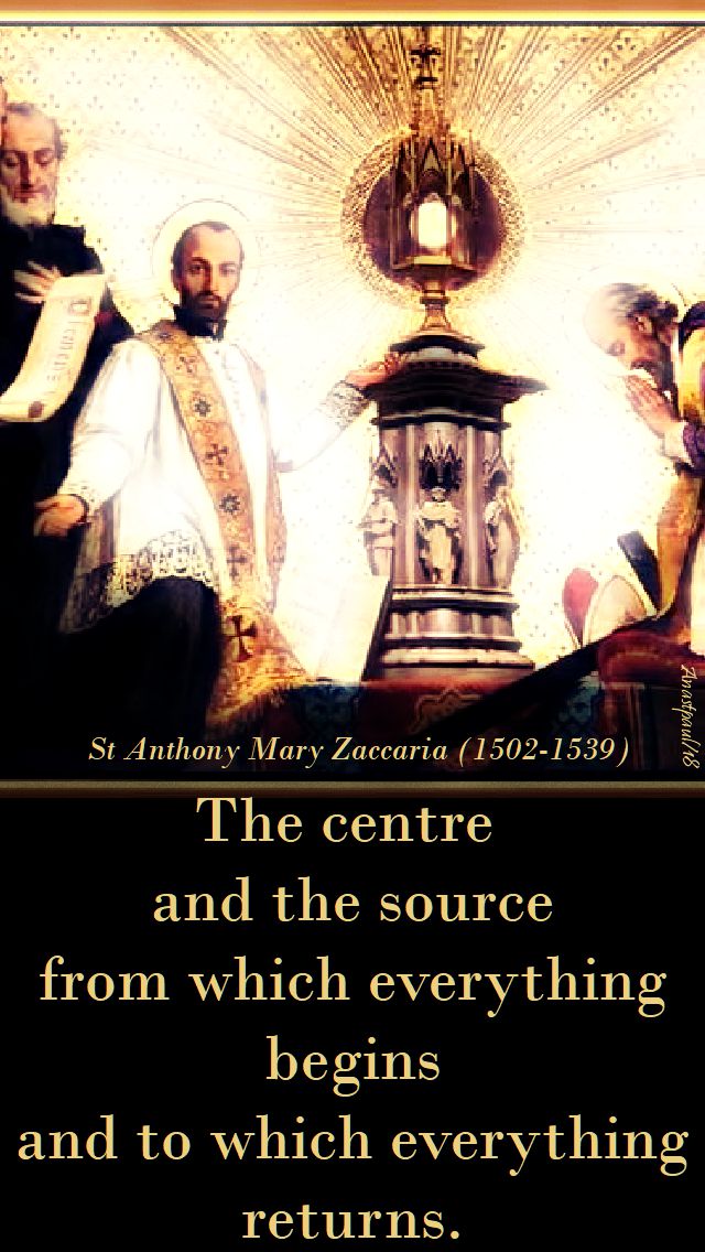 the centre and the source - st anthony mary zaccaria - 5 july 2018