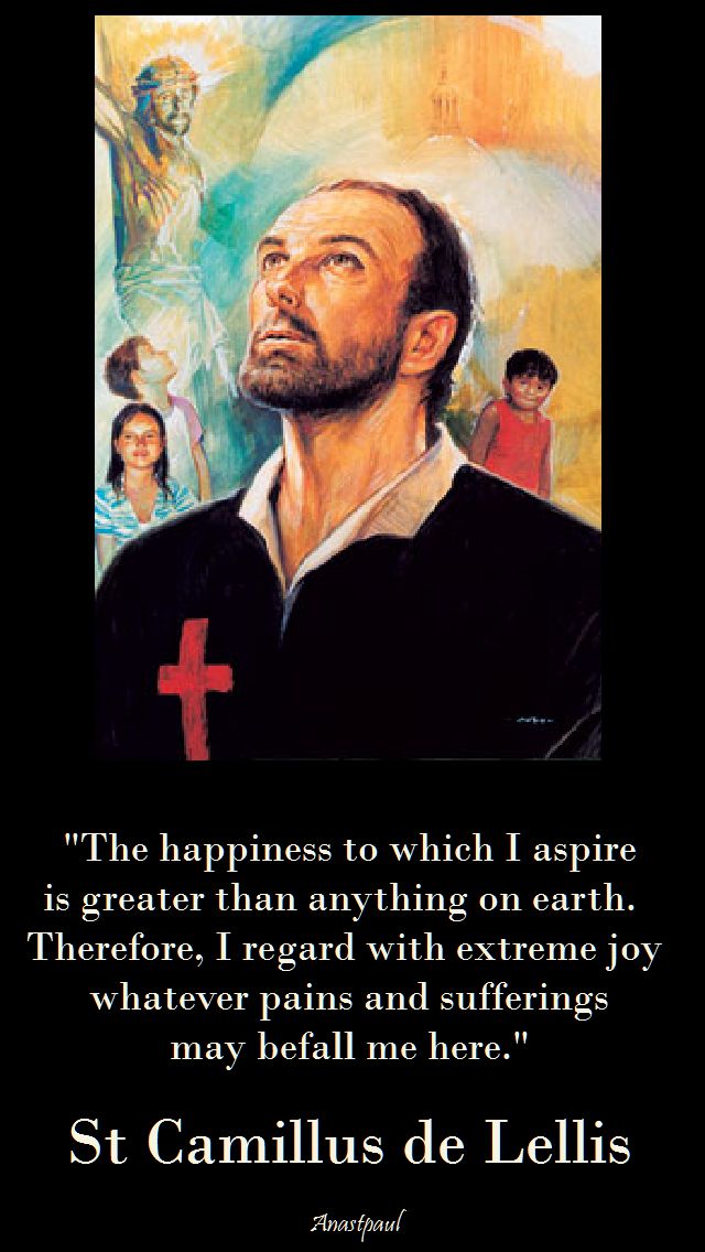 the-happiness-to-which-i-aspire-st-camillus-de-lellis-14 july 2017