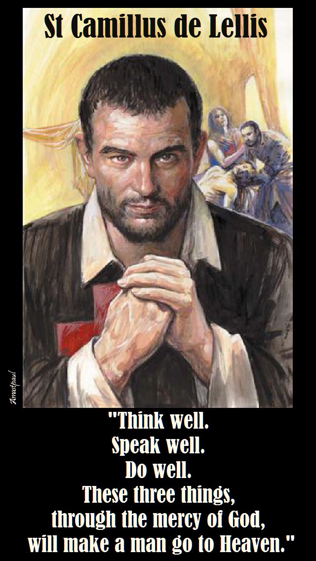 think-well-speak-well-do-well-st-camillus-de-lellis-14 july 2017