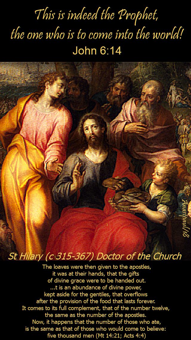 this is indeed the prophet - john 6-14 - the loaves were then given to the apostles - st hilary - 29 july 2018