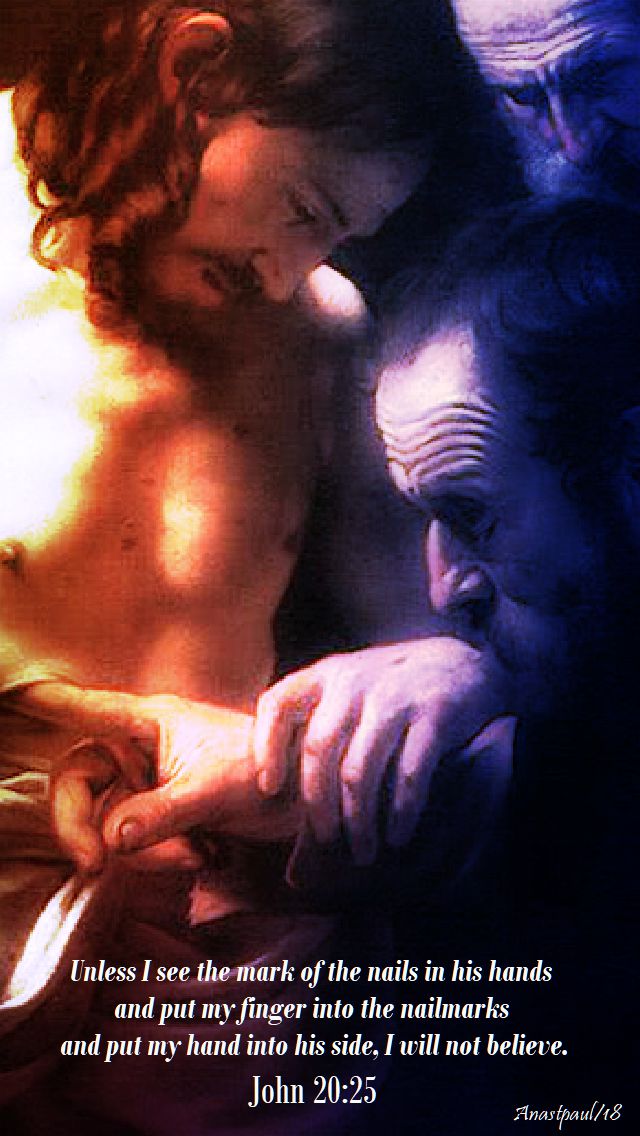 unless i see the mark - john 20 - 25 - st thomas - 3 july 2018