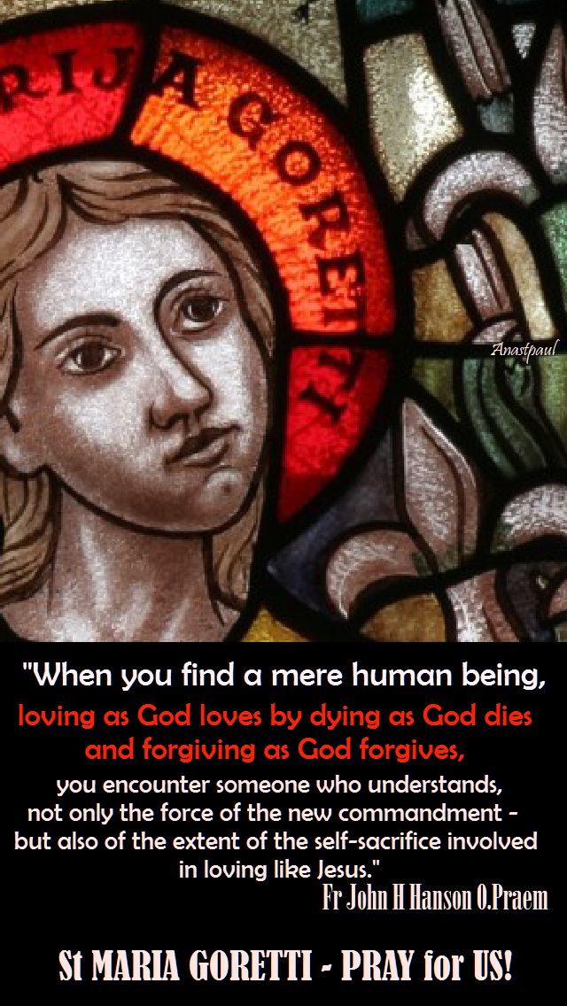 when-you-find-a-mere-human-being-st-maria-goretti-6 july 2017