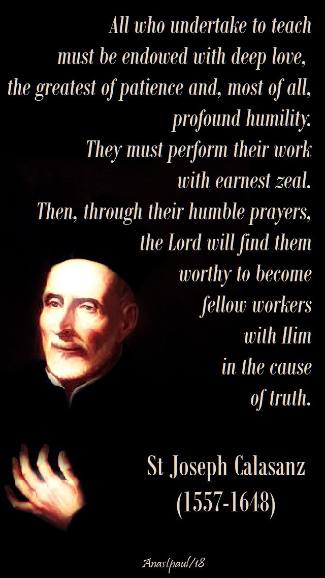 all who undertake to teach - st joseph calasanz - 25 aug 2018