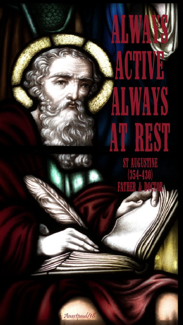 always active always at rest - st augustine - 12 august 2018