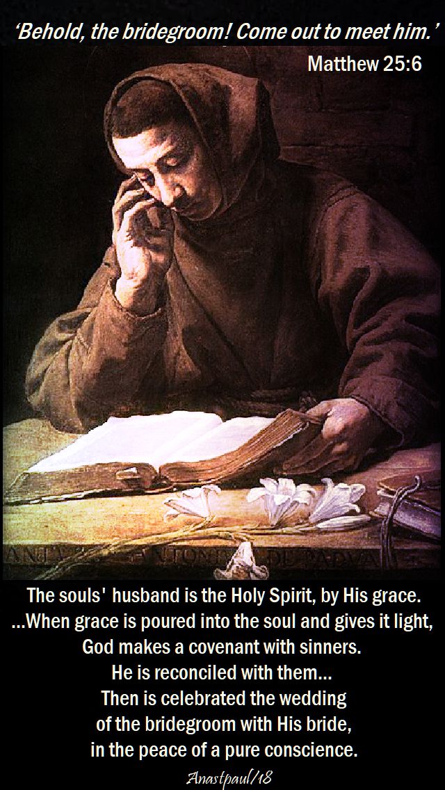 behold the bridegroom - matthew 25 6 - the souls' husband - st anthony of padua 31 aug 2018