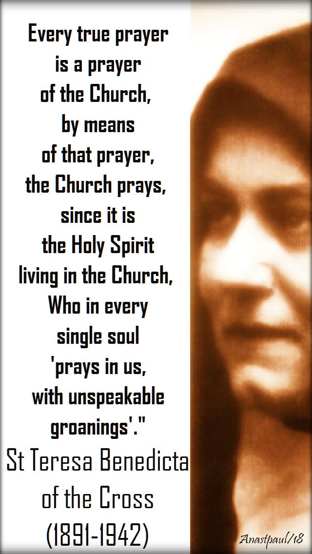 every true prayer - st teresa benedicta of the cross - 9 aug 2018