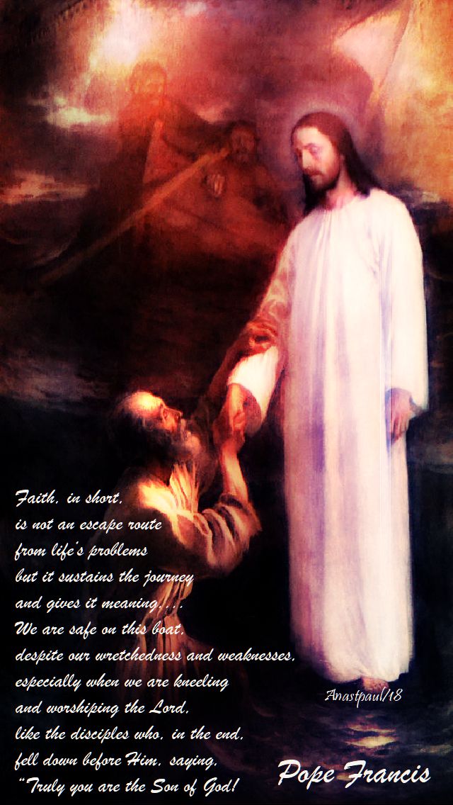 faith in short is not an escape route - pope francis - 7 aug 2018