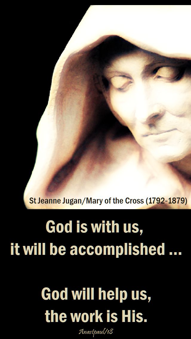 god is with us - st jeanne jugan - 30 aug 2018