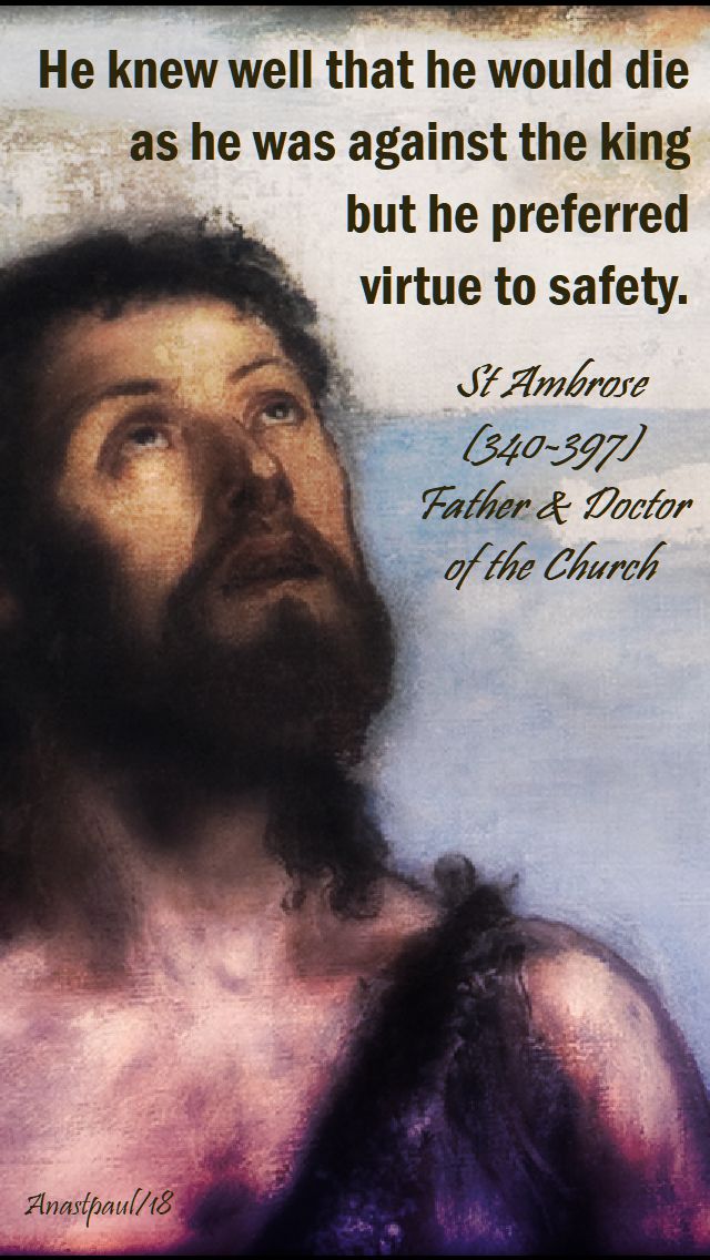 he knew well that he would die - st ambrose - beheading st john the baptist - 29 aug 2018