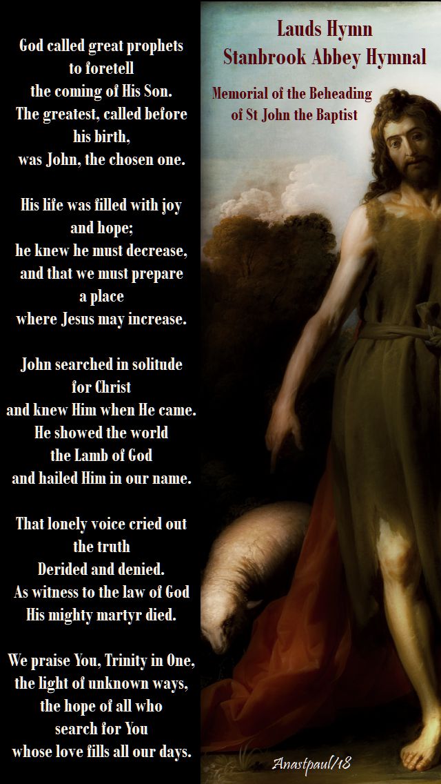 lauds hymn - memorial of st john the baptist - 29 aug 2018