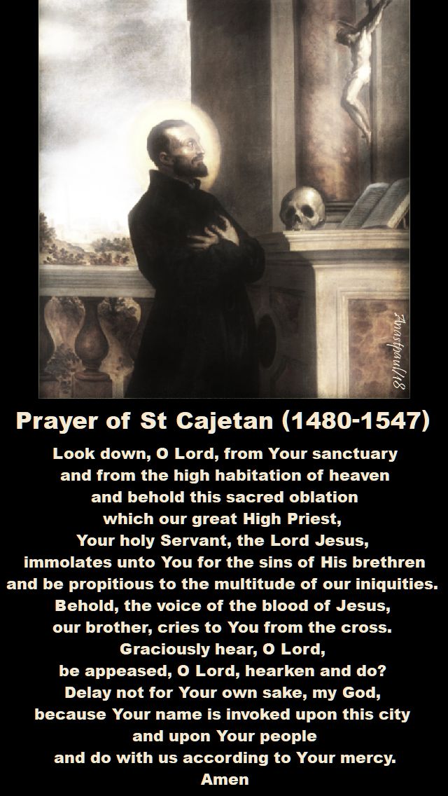 look down o lord - prayer of st cajetan - 7 aug 2018