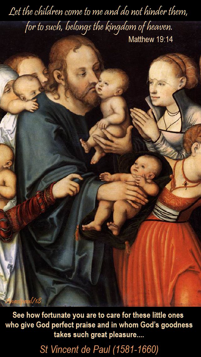 matthew 19 14 - let the children come to me - see how fortunate you are - st vincent de paul - 18 aug 2018