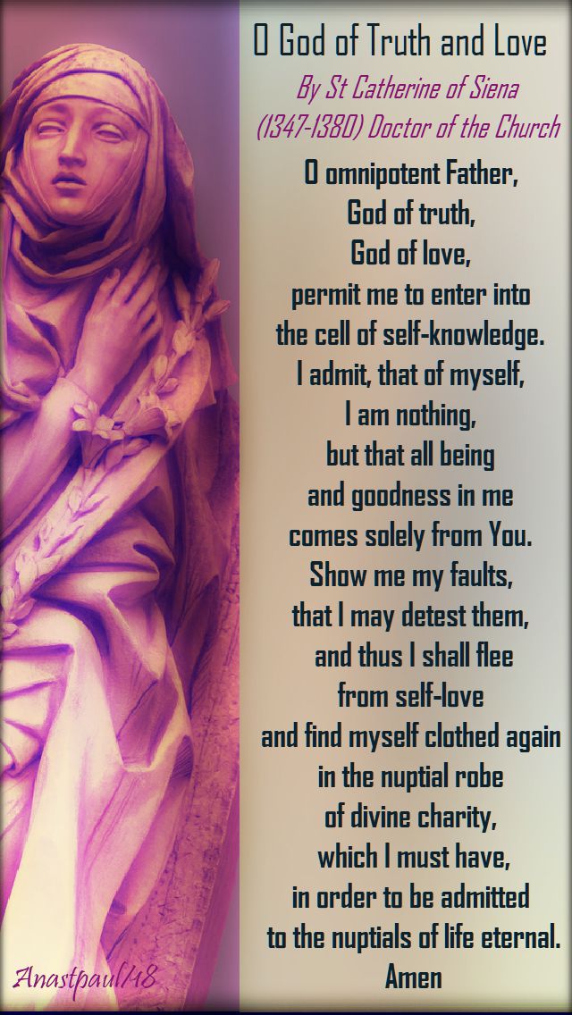 o god of truth and love, o omnipotent Father - st catherine of siena - 23 aug 2018 mem of st rose of lima (dominican tertiaries)