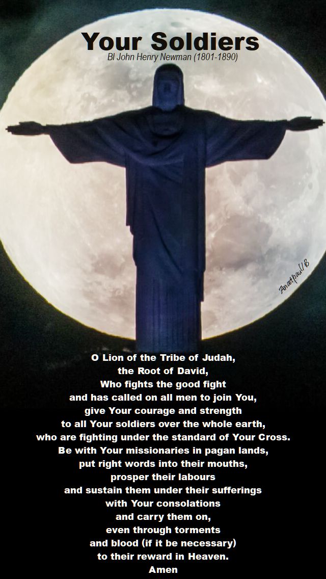 o lion of the tribe of judah - your soldiers - bl john henry newman - prayer for martyrs - 28 aug 2018 and 24 march 2018