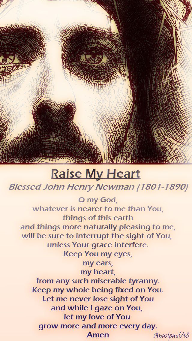 raise-my-heart-bl-john-henry-newman-26-march 2018 -mon-of-holy-week-o-my-god-whatever-is-nearer1-RECOLOURED - 27 aug 2018