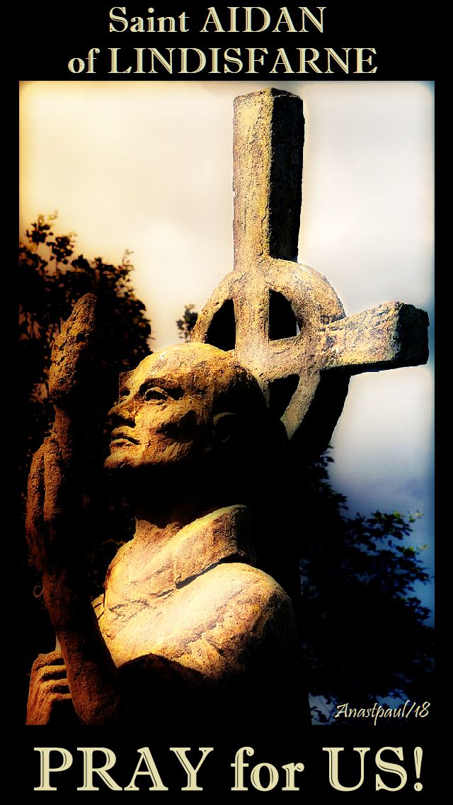 st aidan of lindisfarne pray for us 31 aug 2018-no 2