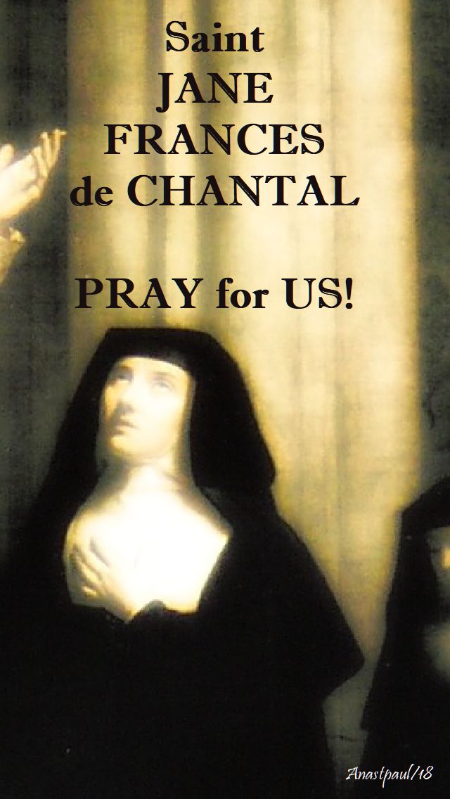 st jane frances de chantal pray for us - 12 aug 2018