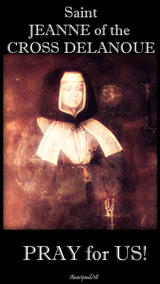 st jeanne of the cross delanoue, pray for us - 17 aug 2018