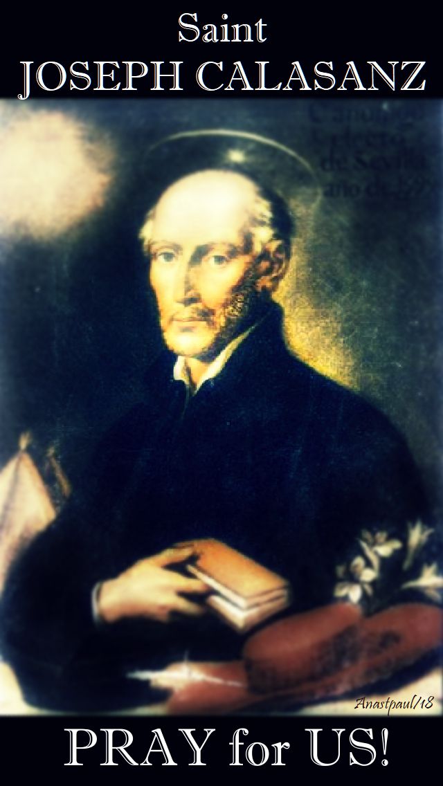 st joseph calasanz pray for us - 25 aug 2018