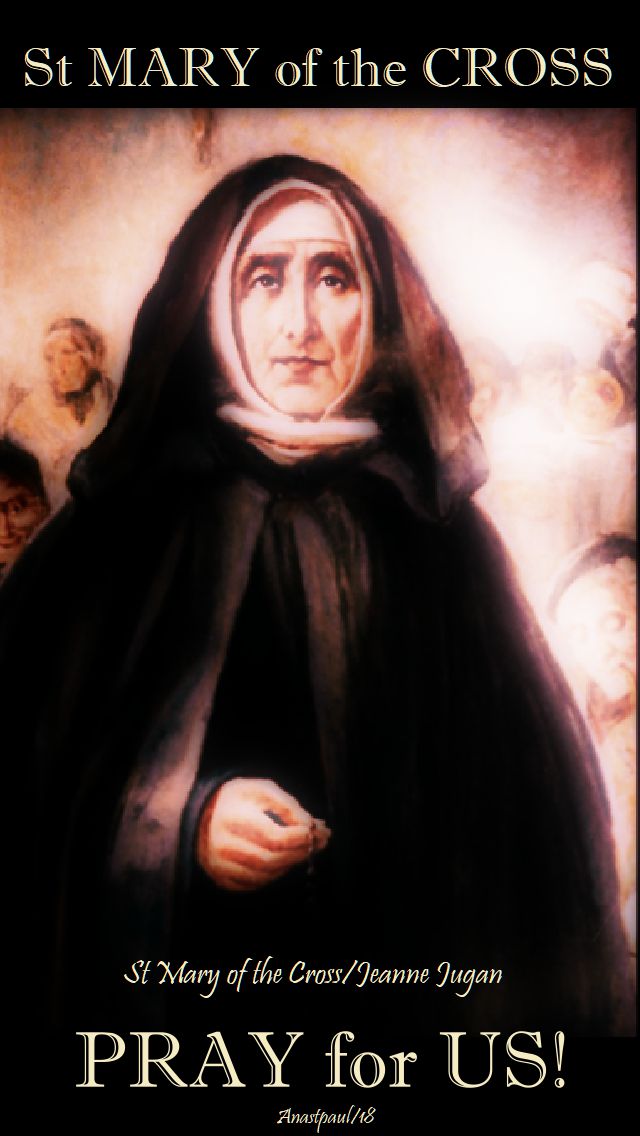st mary of the cross - jeanne jugan - pray for us - 30 aug 2018