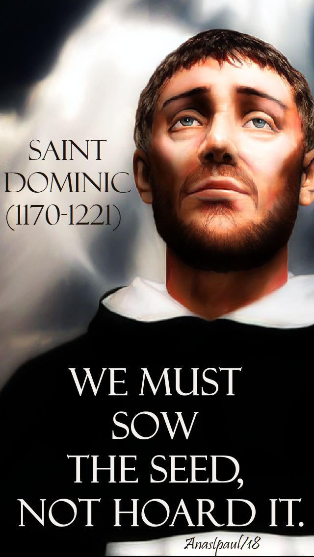 we must sow the seed not hoard it - st dominic - 8 aug 2018.jpg