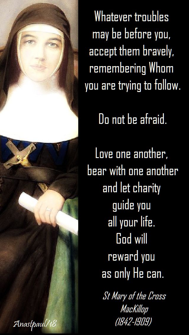 whatever troubles may be - st mary of the cross - 8 aug 2018