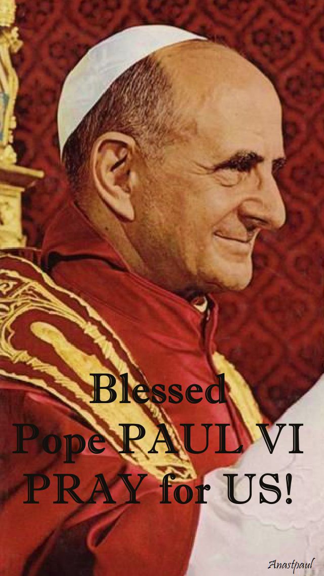 blessed-pope-paul-vi-pray-for-us-26 sept 2017-2