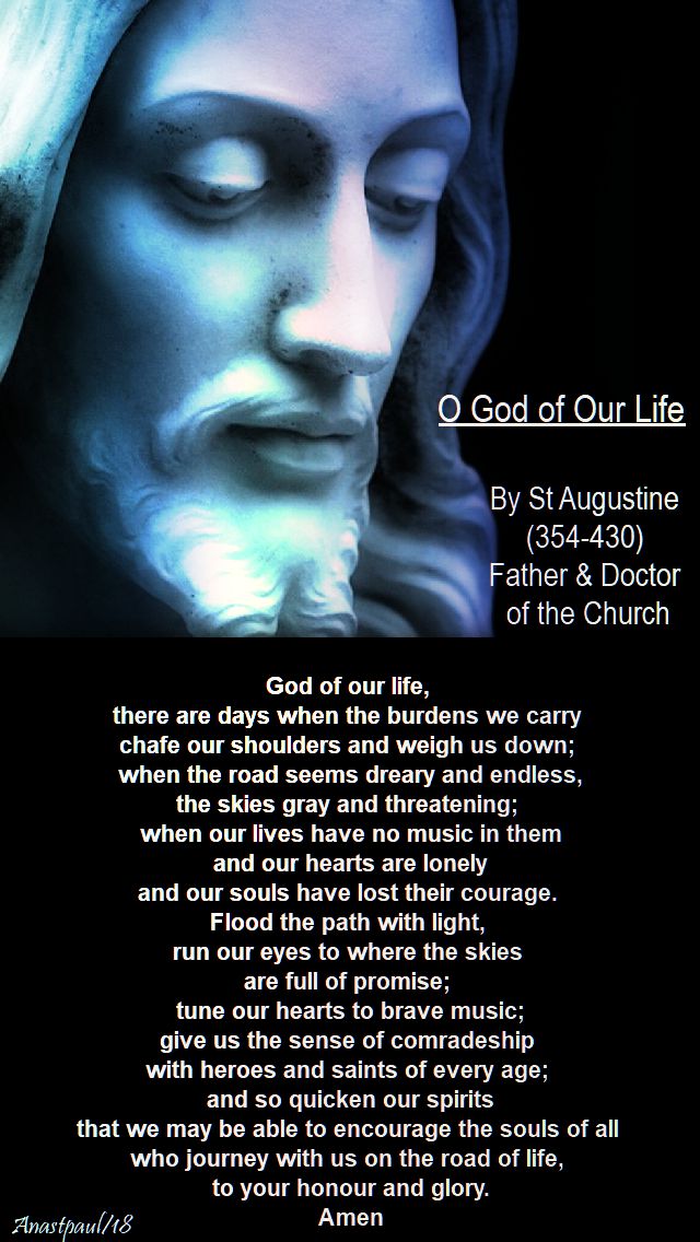 god of our life there are days when the burdens - st augustine - 4 april 2018