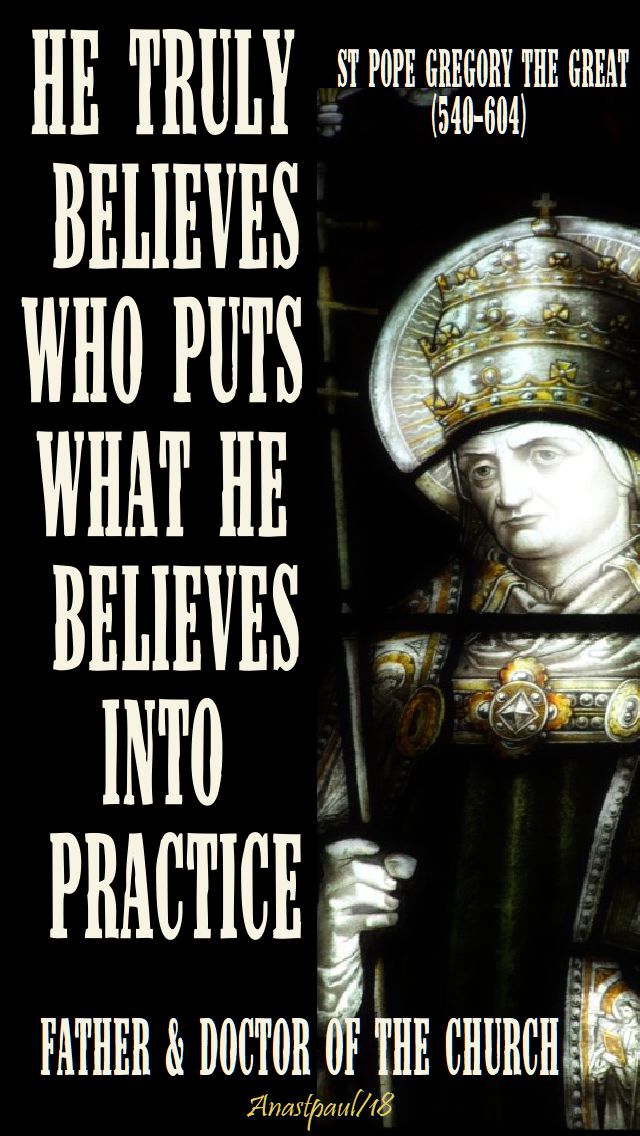 he truly believes - st pope gregory 3 sept 2018