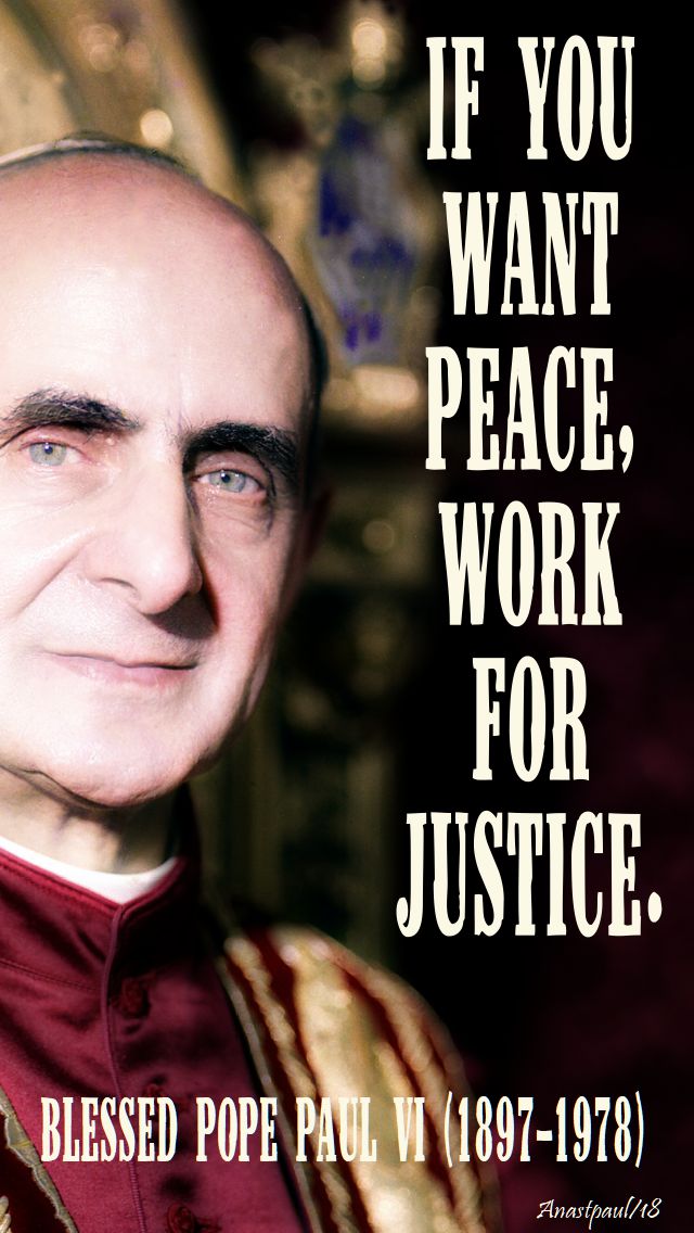 if you want peace work for justice - paul VI - 26 sept 2018