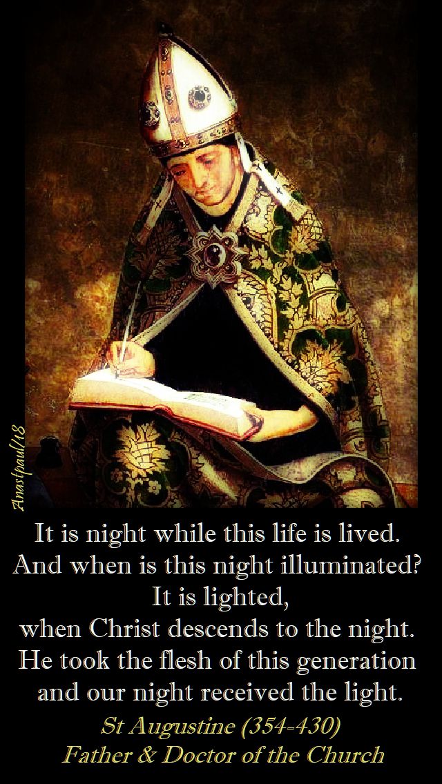 it is night while this life is livd - st augustine - 19 sept 2018