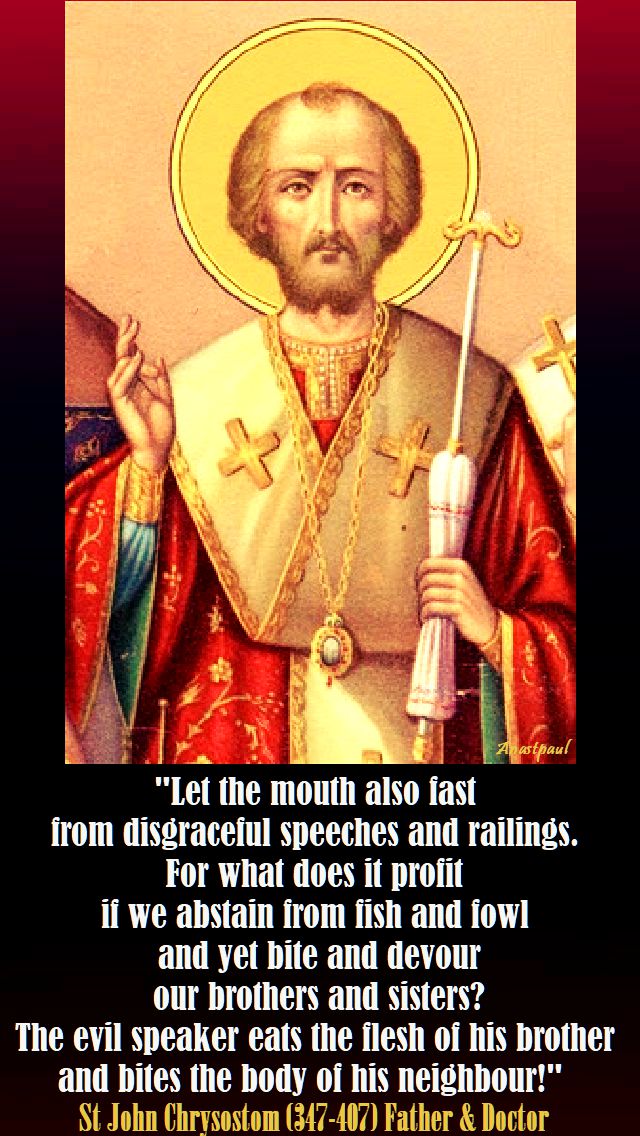 let-the-mouth-also-fast-from-disgraceful-st-john-chrysostom 13 sept 2017