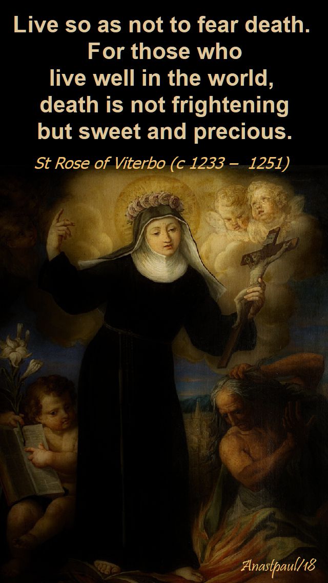 live so as not to fear death - st rose of viterbo - 4 sept 2018