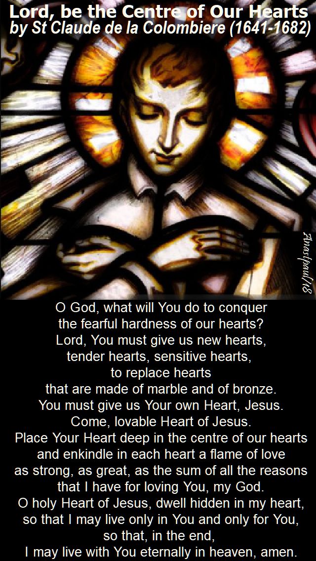 lord be the centre of our hearts - st claude de la colombiere - o god what will you do to conquer - 15 feb 2018