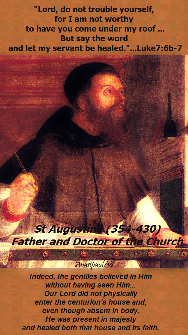 lord i am not worth - luke 7 6b-7 and indeed the gentiles believed - st augustine - 17 sept 2018