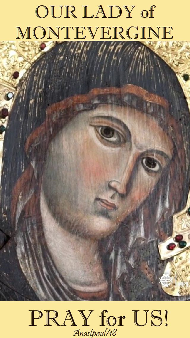 our lady of montevergine pray for us - 1 sept 2018