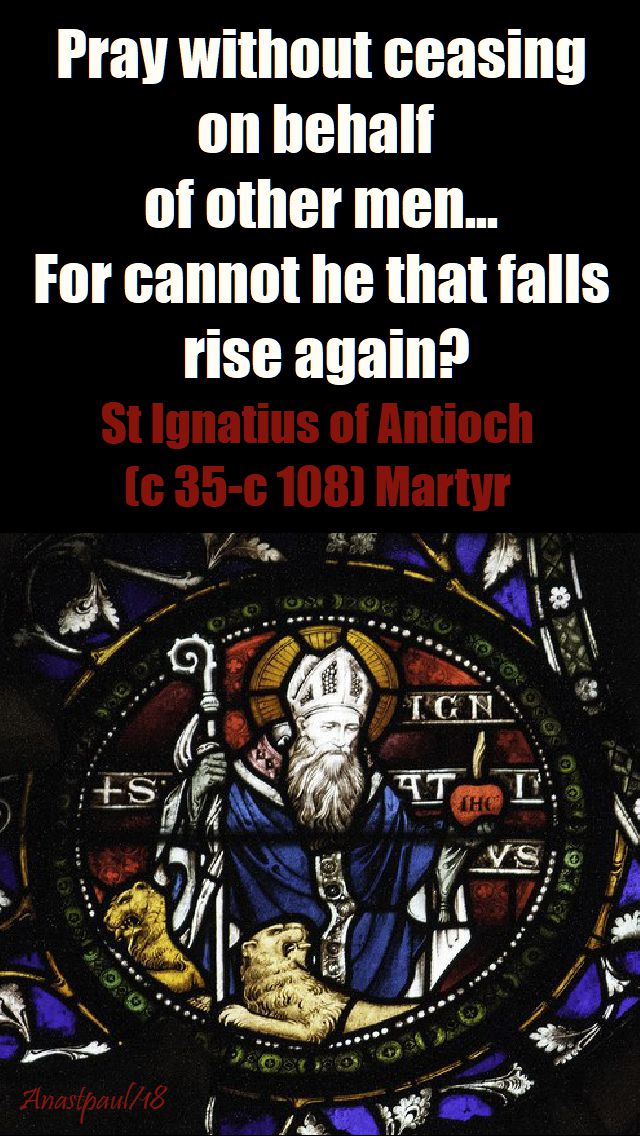 pray without ceasing - st ignatius of antioch - 24 sept 2018 - speaking of living the light