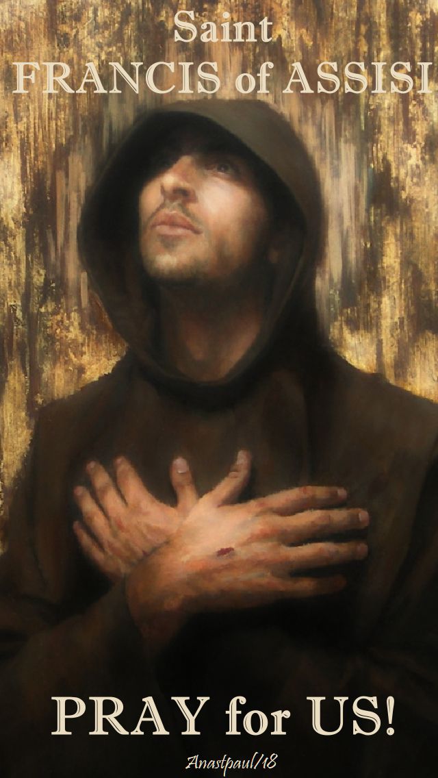 st francis of assisi - pray for us - 17 sept 2018