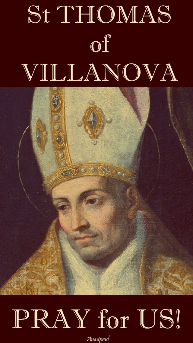 st-thomas-of-villanova-pray-for-us 22 Sept 2017