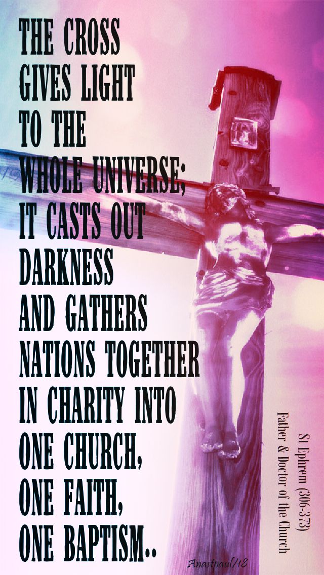 the cross gives light - st ephrem - 14 sept 2018