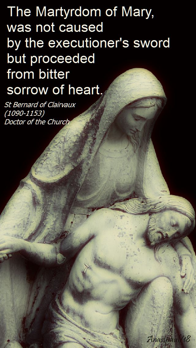 the martyrdom of mary - st bernard - 15 sept 2018