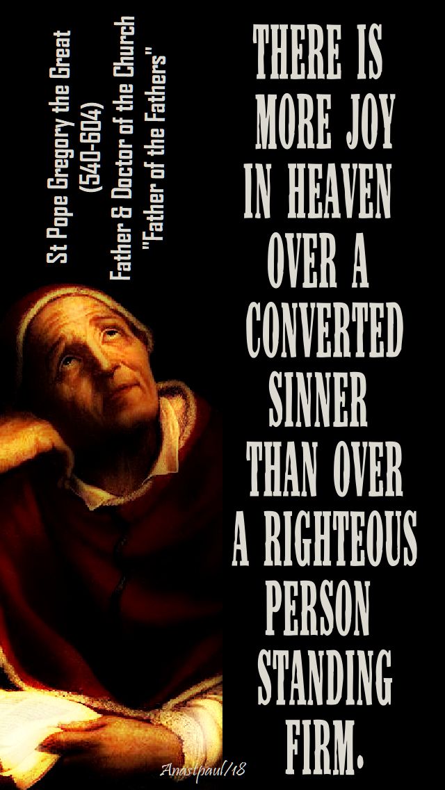 there is more joy in heaven - st pope gregory - 3 sept 2018