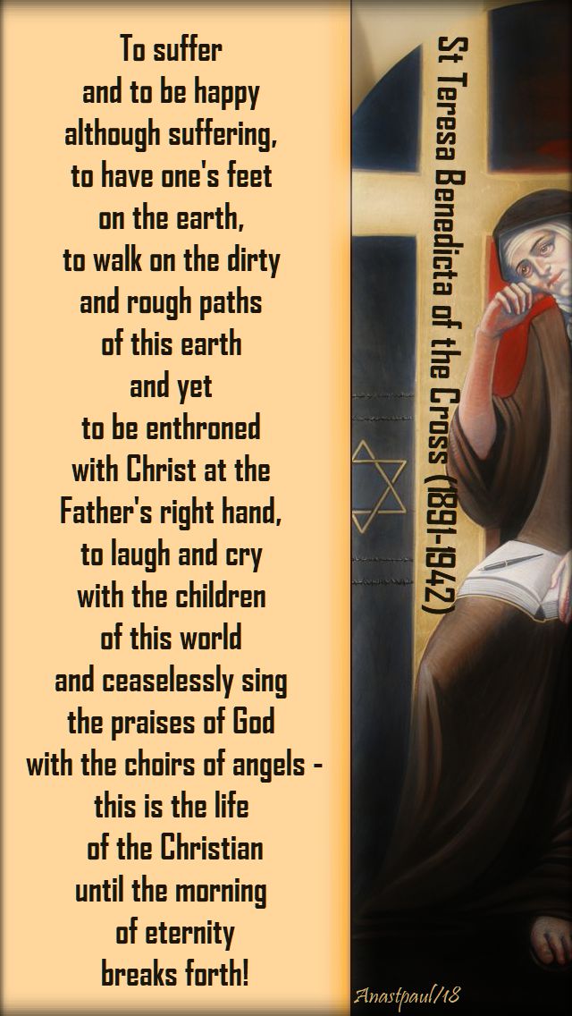 to suffer and to be happy - st t benedicta of the Cross - 16 sept 2018