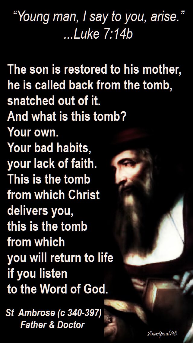young man i say to you arise luke 7 14b - the son is restored to his mother - st ambrose 18 sept 2018